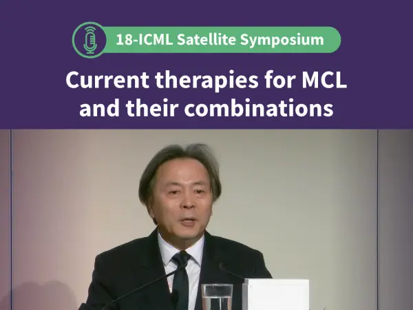 Symposium | Current therapies for MCL and their combinations